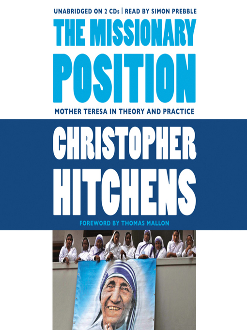 Title details for The Missionary Position by Christopher Hitchens - Available